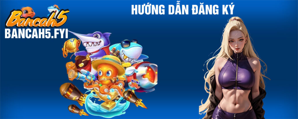 hướng-dẫn-đăng-ký-bancah5-2